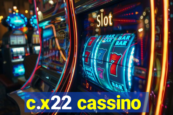 c.x22 cassino